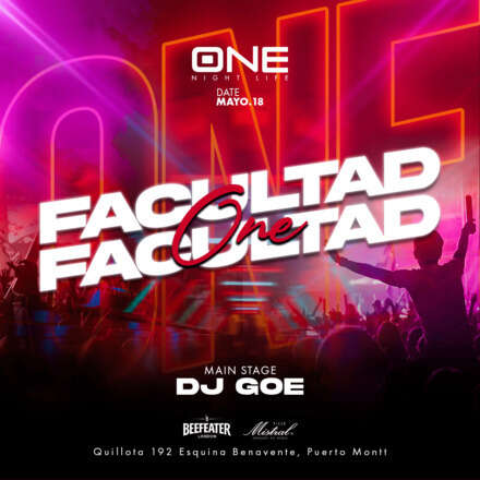 JUEVES FACULTAD ONE / DOS PISTAS DE BAILE / PISTA PRINCIPAL DJ GOE / TERRAZA ELECTRONICA IGNACIO SEGUEL / LISTA DCTO EMBAJADORES / HOMBRES + 23 / MUJERES +21 