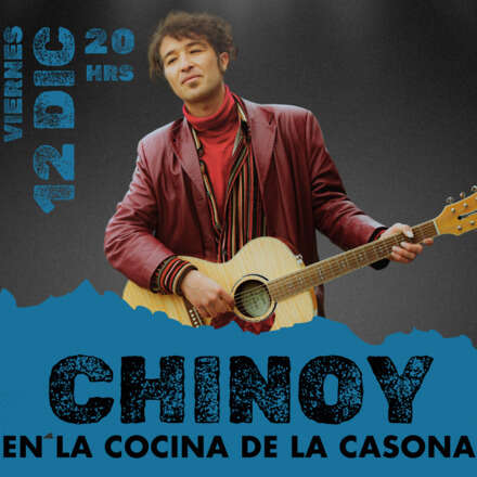 CHINOY en La Cocina de La Casona