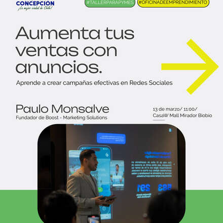 TALLER PARA PYMES "AUMENTA TUS VENTAS CON ANUNCIOS" - OF. DE EMPRENDIMIENTO MUNICIPALIDAD DE CONCEPCIÓN