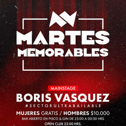 MARTES MEMORABLES 01-10 / CLUB ONE / BORIS VASQUEZ + FRIENDS / ACCESO + 19 AÑOS / HOMBRES & MUJERES 