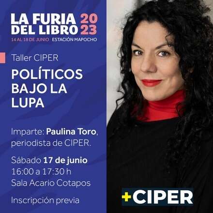 Taller CIPER | Políticos bajo la lupa